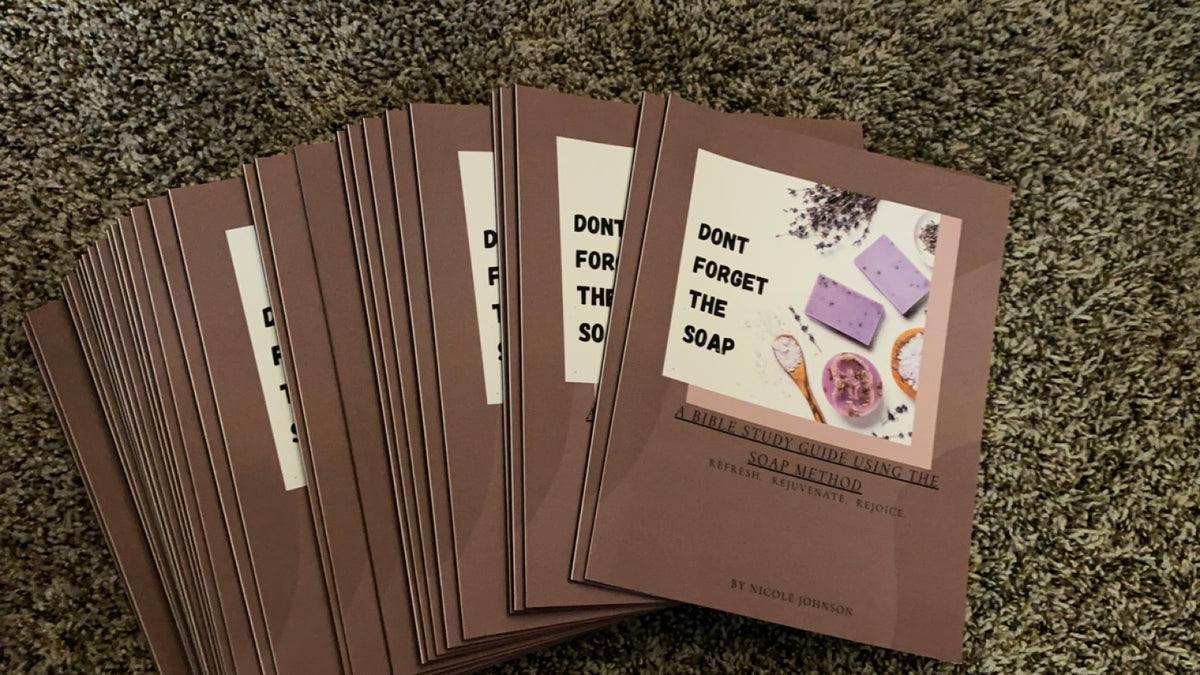 Don't Forget The Soap: A Bible Study Guide Using The Soap Method