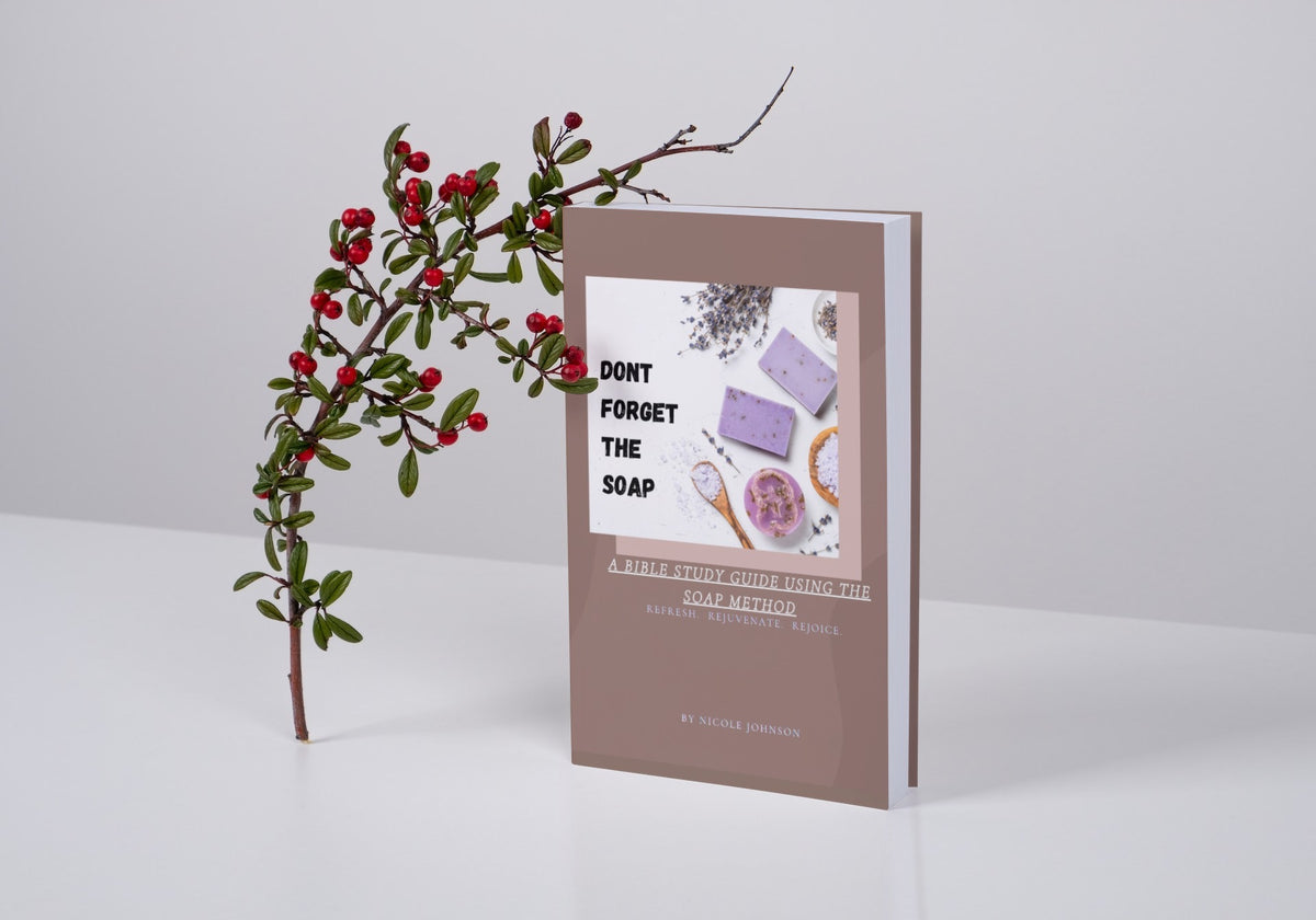 Don't Forget The Soap: A Bible Study Guide Using The Soap Method